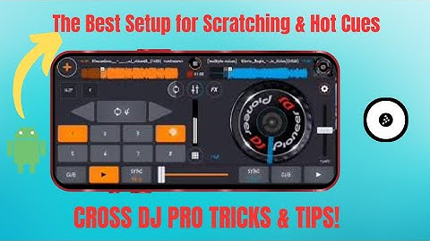 Cross DJ Pro Settings: The Best Setup for Scratching & Hot Cues