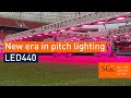 Led440  a new era in pitch lighting starts