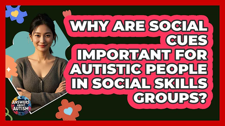 Why Are Social Cues Important For Autistic People In Social Skills Groups? - Answers About Autism