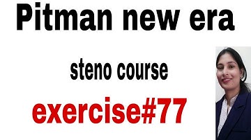 #carrierknowledge // #erercise77 ll shorthand exercises#77 // Pitman new era exercise 77