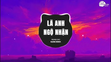 Là Anh Ngộ Nhận (Kaine Remix) - Trung Dio | Ngộ Nhận Vị Trí Của Anh Trong Tim Người Remix Tiktok