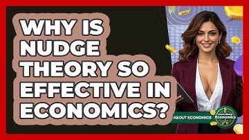 Why Is Nudge Theory So Effective In Economics? - Learn About Economics