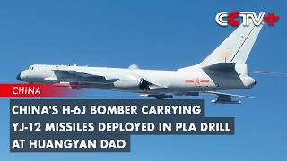 China's H-6J Bomber Carrying YJ-12 Missiles Deployed in PLA Drill at Huangyan Dao