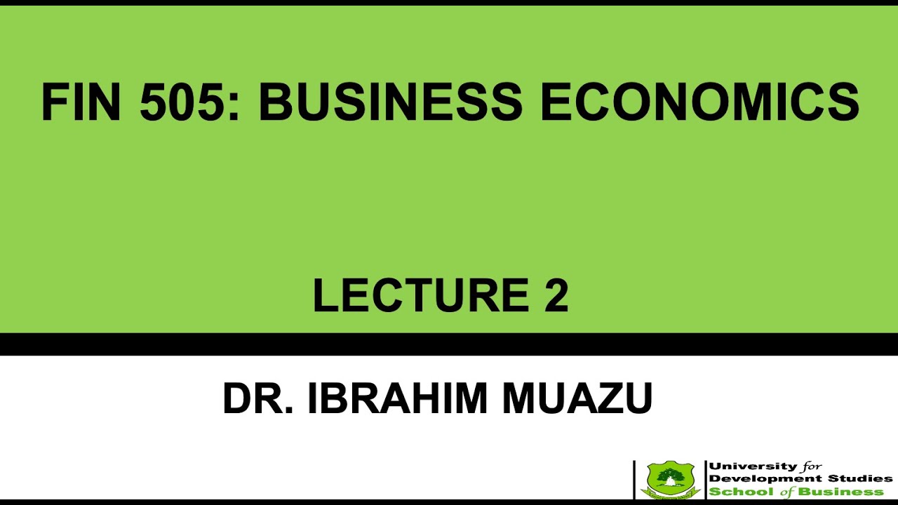 FIN 505: BUSINESS ECONOMICS