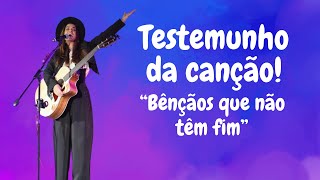 TESTEMUNHO DA CANÇÃO "BÊNÇÃOS QUE NÃO TÊM FIM" - ISADORA POMPEO