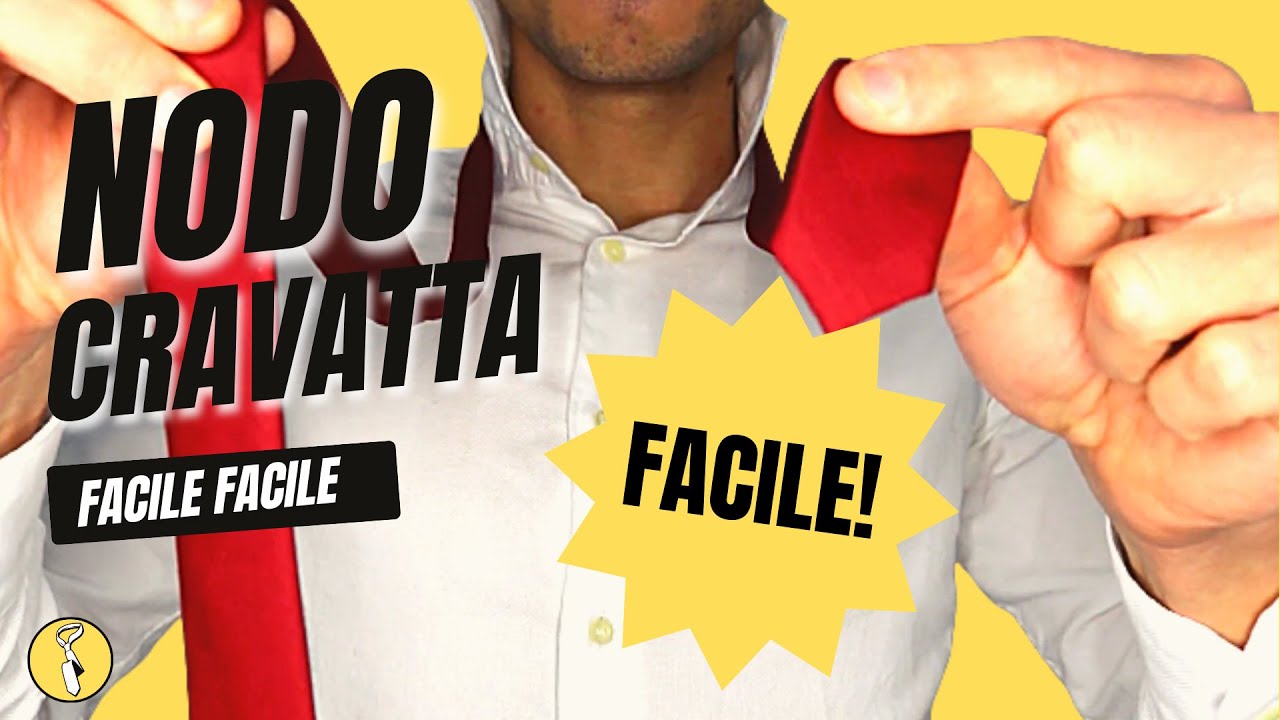 Come Fare il Nodo alla Cravatta Facile - YouTube