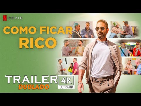 Como Ficar Rico - Temporada 1 | Trailer 4k Dublado | Netflix