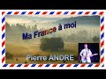 Ma france a moi  pierre andre