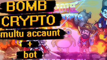Bomb crypto bot + multiaccaunt 200$+ per day