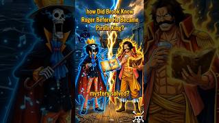 🔥 Did Brook Actually Know Roger Before He Became Pirate King?#shorts #onepiece #shortvideo #yt