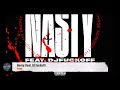 Dagga - Nasty (Feat DJ Fuckoff) [International Chrome]