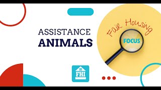 Fair Housing Focus: Assistance Animals Online Course