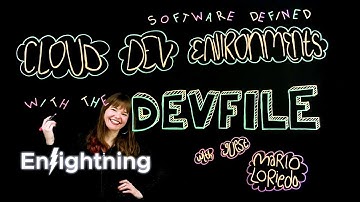 ⚡️ Enlightning - Software Defined Cloud Dev Environments with the Devfile