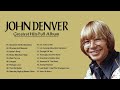 The Best Of John Denver | John Denver Greatest Hits Full Album 2022