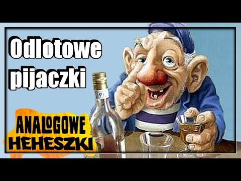 Analogowe Heheszki #395 - Odlotowe pijaczki