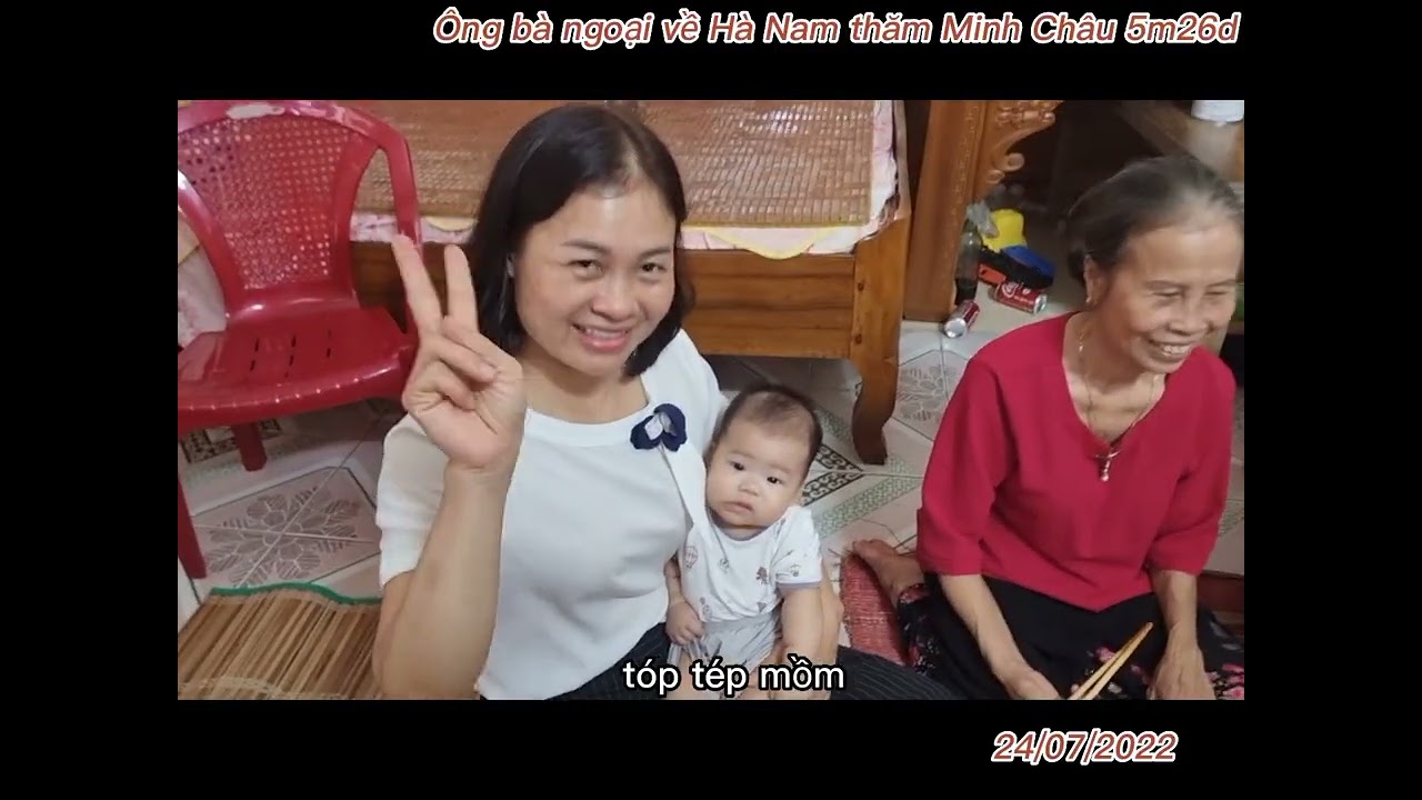 T5.2022 Ông bà ngoại về thăm Minh Châu