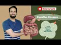 Digestive Diseases | Types, Symptoms, Causes , Diagnosis &amp; Precautions | By Anis Qureshi
