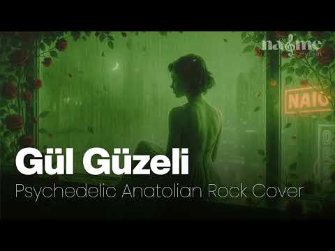 Gül Güzeli -  Psychedelic Anatolian Rock
