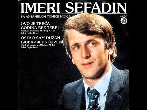 Imeri Sefadin - Ovo je treca godina bez tebe - (Audio 1981)