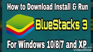 How to Download or Update BlueStacks-3 Latest Version For Any Windows Like W-10/8/7 and XP