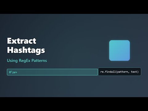 Extract Hashtags from Text with Python: Regex Tutorial for Beginners