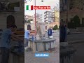 Italy में 30 वा दिन Water System in Italy | no water in Italy | #italy #shortsindia #shorts #viral