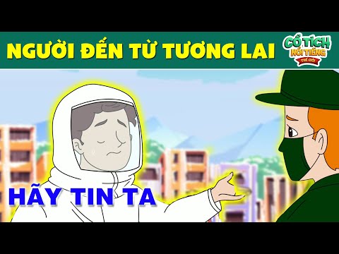 NGƯỜI ĐẾN TỪ TƯƠNG LAI | TRUYỆN CỔ TÍCH NỔI TIẾNG THẾ GIỚI | phim cổ tích hoạt hình hay nhất 2023 mới nhất