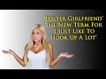 Woman decides she likes the sound of 'Foster Girlfriend' better than casual hookup girl.