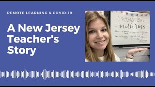 Remote learning & COVID-19 (A New Jersey teacher's story)