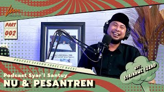 NU & PESANTREN Part 2 - LIMPODCAST (PP. Lirboyo, Kediri)