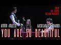 Александр Суханов, Антон Авдеев - You are so beautiful (cover Joe Cocker, Luciano Pavarotti)