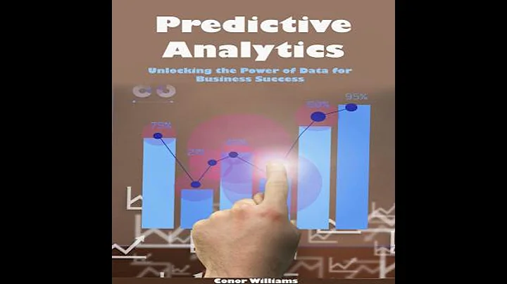 Predictive Analytics: Unlocking the Power of Data for Business Success - Chuck Sherman