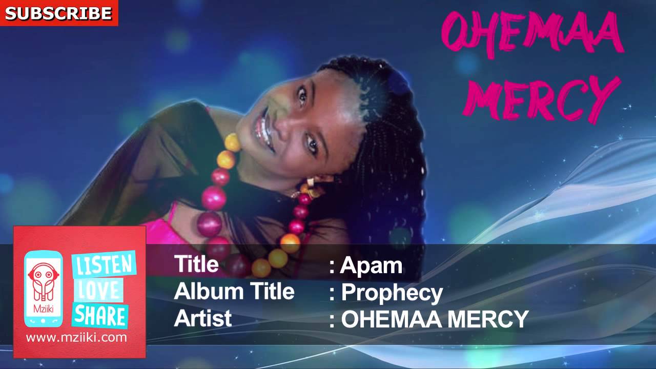  Ohemaa Mercy | Apam | Official Version Audio