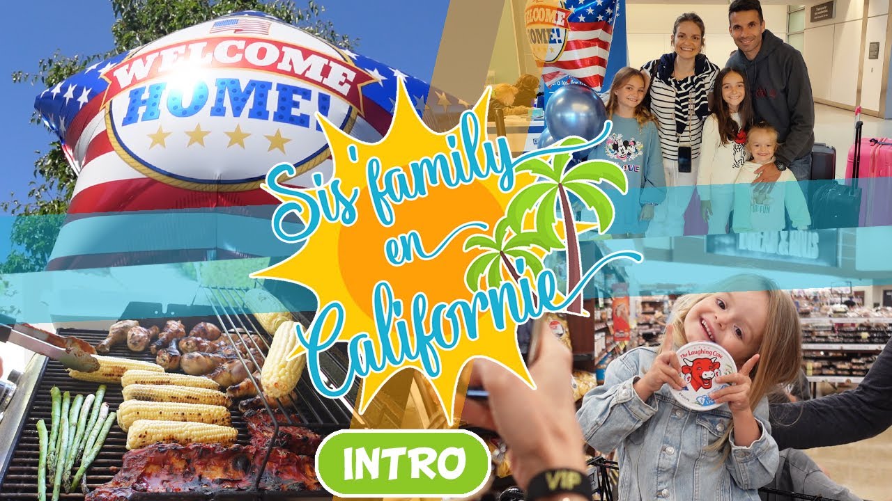 [SIS'FAMILY EN CALIFORNIE] INTRO - RETROUVAILLES ❤️