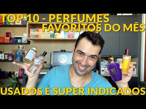 Top 10 - Melhores Perfumes do Mês (USADOS E INDICADOS)