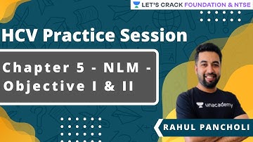 HCV Practice Session | Chapter 5 - NLM - Objective I & II | Rahul Pancholi