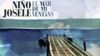 Video thumbnail of "Niño Josele. El mar de mi ventana"