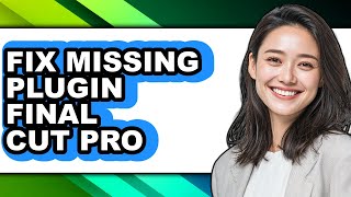 How to Fix Missing Plugin Final Cut Pro (updated)