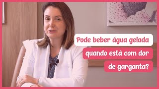 Alimentos gelados pioram a dor de garganta?