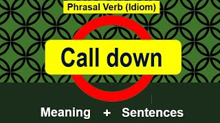 Call down Meaning | Idioms of Phrasal Verb Call down | Idioms for Conversation and Communication