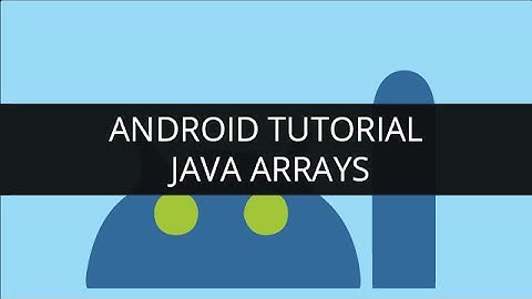 Android Tutorial Java-Arrays(Part-9) | Edureka
