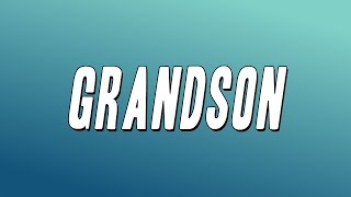 Lil Durk - Grandson Ft. Kodak Black Lyrics