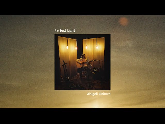 Watch "Perfect Light" - Abigail Osborn | Tone Tree Music on YouTube Watch "Perfect Light" - Abigail Osborn | Tone Tree Music on YouTube
