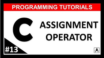 ASSIGNMENT OPERATOR IN C  [Hindi] || LEC-13 | C Programming tutorials | Beginners Level