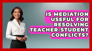 Is Mediation Useful For Resolving Teacher-student Conflicts? - High School Toolkit