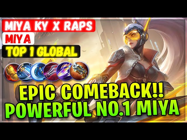 Epic Comeback!! Powerful No.1 Miya [ Top 1 Global Miya ] Miyα KY x RAPS - Mobile Legends Build class=