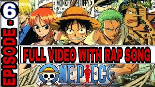 one piece episode 6 full video with rap song