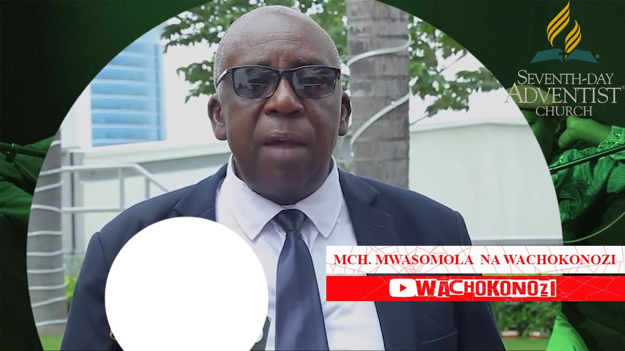 MCH.MWASOMOLA NA WACHOKONOZI