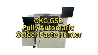 GKG GSE Fully Automatic Solder Paste Printer