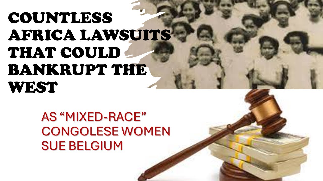 Africa's Lawsuits that Could Bankrupt the West YouTube